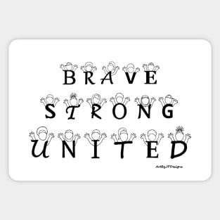 Brave Strong United Sticker